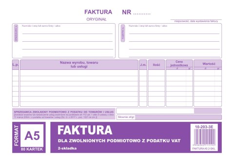 203-3E Faktura dla podatników zwolnionych z VAT A5 (o+1k) MICHALCZYK Michalczyk i Prokop 203-3E Faktura dla podatników zwolnionych z VAT A5 (o+1k) MICHALCZYK Michalczyk i Prokop