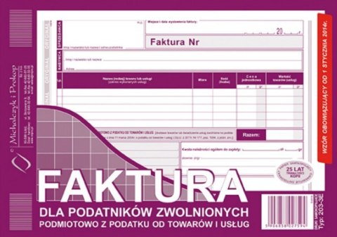 203-3E Faktura dla podatników zwolnionych z VAT A5 (o+1k) MICHALCZYK Michalczyk i Prokop 203-3E Faktura dla podatników zwolnionych z VAT A5 (o+1k) MICHALCZYK Michalczyk i Prokop